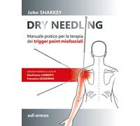 Dry Needling. Manuale pratico per la terapia dei trigger point miofasciali