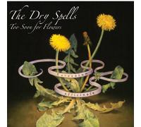 Dry Spells - Too Soon For Flowers