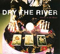 Dry The River - Alarms In The Heart
