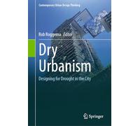 Dry Urbanism: Designing for Drought in the City
