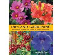 Dryland Gardening: Plants That Survive and Thrive in Tough Conditions