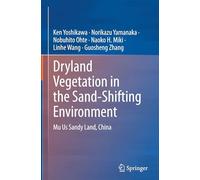 Dryland Vegetation in the Sand-Shifting Environment: Mu Us Sandy Land, China