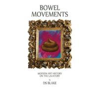 Ds Blake Bowel Movements (Tascabile)