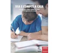 DSA e compiti a casa. Strategie per rendere efficace lo studio e lo svolgimento dei compiti