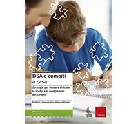DSA e compiti a casa. Strategie per rendere efficace lo studio e lo svolgimento dei compiti
