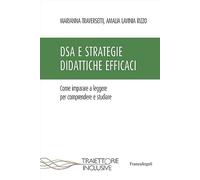 DSA e strategie didattiche efficaci. Come imparare a leggere per comprendere e studiare