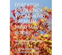 DSAT HIGH FREQUENCY VOCABULARY PREMIUM MIND MAP BOOK: WORDS STARTING WITH LETTER B