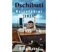 Dschibuti Reiseführer 2025