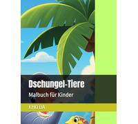 Dschungel-Tiere: Malbuch für Kinder