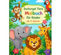 Dschungel Tiere Malbuch für Kinder ab 4 Jahren