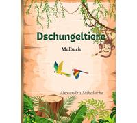 Dschungeltiere: Malbuch