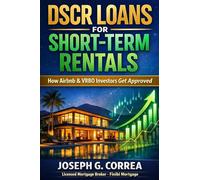 DSCR Loans for Short-Term Rentals: How Airbnb & VRBO Investors Get Approved: 4