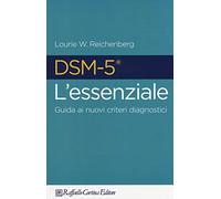 DSM-5 l'essenziale. Guida ai nuovi criteri diagnostici