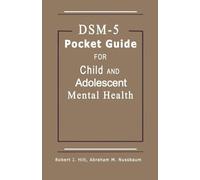 DSM-5 Pocket Guide for Child and Adolescent Mental Health 2015 Editi (Tascabile)