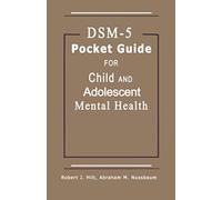 DSM-5 Pocket Guide for Child and Adolescent Mental Health 2015 Editi (Tascabile)