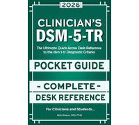 DSM-5-Tr Clinician’s Pocket Guide: The Ultimate Quick Access Desk Reference to the dsm 5 tr Diagnostic Criteria