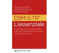 DSM-5-TR l'essenziale. Guida alla nuova edizione del Manuale diagnostico e...