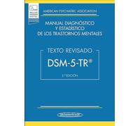 DSM-5-TR Manual Diagnóstico y Estadístico de los Trastornos Mentales: Texto revisado