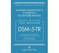 DSM-5-TR. MANUALE DIAGNOSTICO E STATISTICO DEI DISTURBI MENTALI - AMERICAN