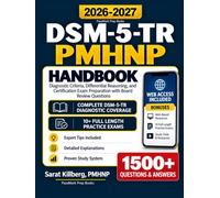 DSM-5-TR PMHNP Handbook: Diagnostic Criteria, Differential Reasoning, and Certification Exam Preparation with 1500+ Board Review Questions