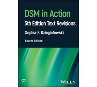Dsm-v-tr in Action: 5th Edition Text Revisions