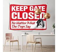 Dsocuiubos Arazzi Keep Gate Closed No Matter What The Dog Say arazzo da appendere alla parete decorazione della camera da letto decorazione della porta (dimensioni: 75 x 100 cm)