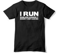 Dstarbbk I Run Embarrassingly Short Distances Mens Funny Unisex T Shirt Black L