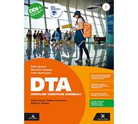 DTA Discipline Turistiche Aziendali. Per il 2° biennio degli Ist. tecnici e professionali. Con e-book. Con espansione online (Vol. 1)