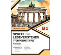 DTZ B1 Prüfungstraining: Sprechtraining & Leseverstehen für Zuwanderer: 125 Aufgaben zum Leseverstehen, 20 mündliche Aufgaben Prüfungsvorbereitung wichtiger Redemittel.
