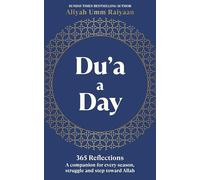 Du’a A Day: 365 Supplications and Reflections for Every Season, Struggle and Step Toward Allah