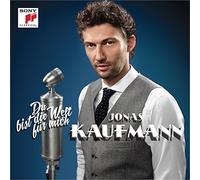 Du Bist Die Welt Fur Mich by Jonas Kaufmann