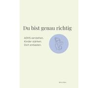 Du bist genau richtig: ADHS verstehen. Kinder stärken. Dich entlasten.
