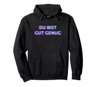 Du Bist Gut Genug You Are Good Enough Meme Quote Felpa con Cappuccio