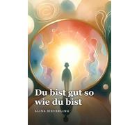 Du bist gut so wie du bist - Bilderbuch Selbstwertgefühl ab 2 Jahren | Kinderbuch über Selbstakzeptanz und emotionale Entwicklung: Gefühlvolle Bilderbuchgeschichte für Kleinkinder ab 2 Jahren