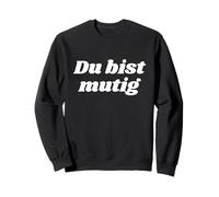 Du Bist mutig - Positive Affirmations Felpa