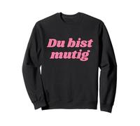 Du Bist mutig - Positive Affirmations Felpa
