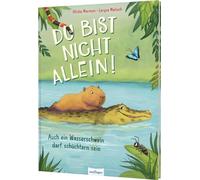 Du bist nicht allein! Auch ein Wasserschwein darf schüchtern sein: Liebevolles Bilderbuch