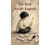 Du bist nicht kaputt: Über das Funktionieren - und den Weg zurück zu dir