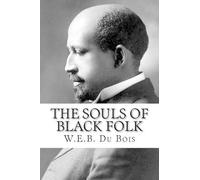 Du Bois W E B The Souls of Black Folk (Tascabile)