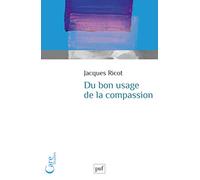Du bon usage de la compassion