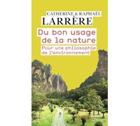 Du bon usage de la nature: Pour une philosophie de l'environnement