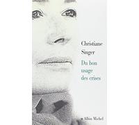 Du Bon Usage Des Crises