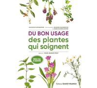 Du bon usage des plantes qui soignent