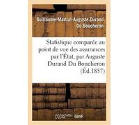 Du Boucheron Statistique Comparée Au Point de Vue Des Assurances Par (Tascabile)