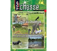Du chiot au champion - Top Chasse - Chiens de chasse