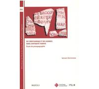 Du Christianisme et des hommes dans l’Antiquité Tardive. Essais de prosopographie