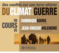 DU CLIMAT À LA GUERRE -: DES CONFLITS SUR UNE TERRE ALTÉRÉE