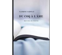 Du coq à l'âme: Recueil de textes
