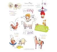 Du coq à l'âne: Les expressions les plus savoureuses de la langue française