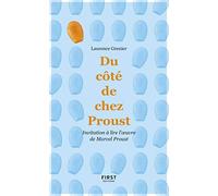 Du côté de chez Proust: Invitation à lire l'oeuvre de Marcel Proust